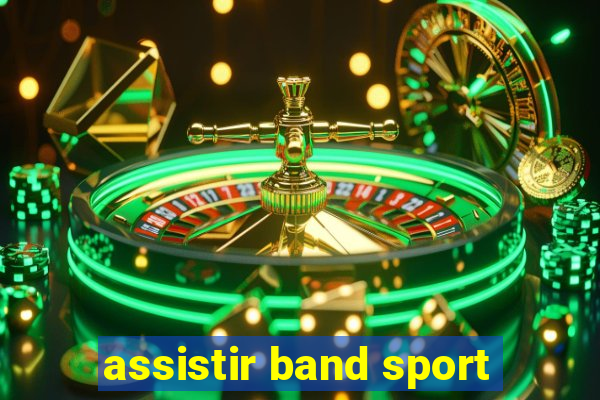 assistir band sport